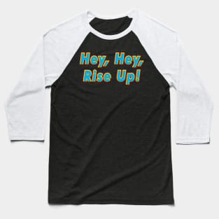 Hey Hey, Rise Up! (PINK FLOYD) Baseball T-Shirt